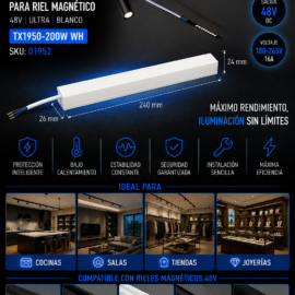 Driver 200w 48v TX1950-200W WH de Riel Magnético 240*26*24 (Fuente) Blanco 100-265V 16A ULTRA