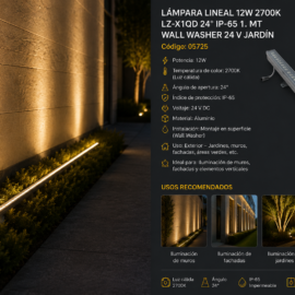 Lámpara Lineal 12w 2700K LZ-X1QD 24º IP-65 1. MT WALL WASHER 24 V Jardín