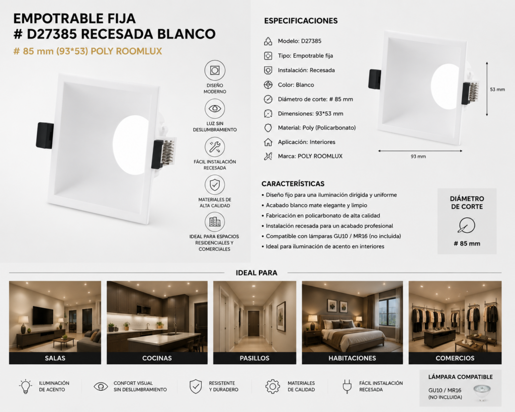 Empotrable Fija # D27385 Recesada Blanco # 85 mm (93*53) POLY ROOMLUX