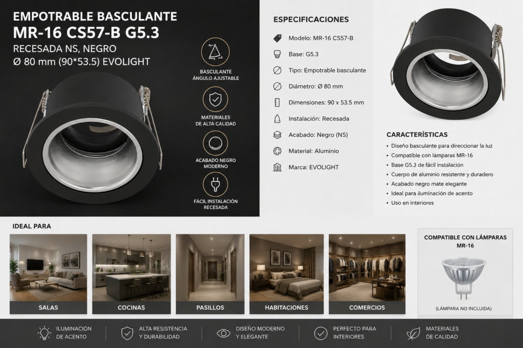 Empotrable Basculante MR-16 CS57-B G5.3 Recesada NS, Negro Ø 80 mm (90*53.5) EVOLIGHT